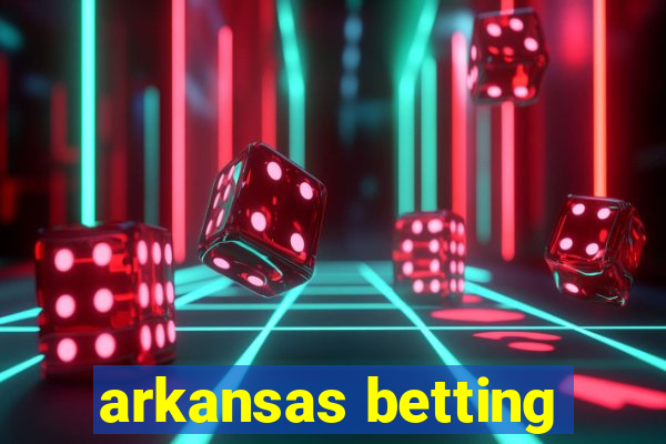 arkansas betting