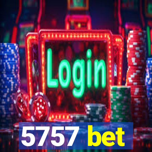 5757 bet