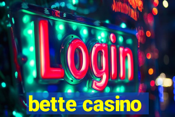 bette casino