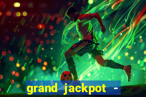 grand jackpot - vegas casino