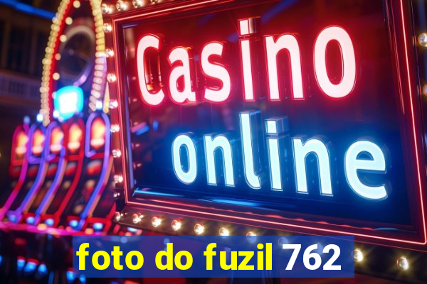 foto do fuzil 762