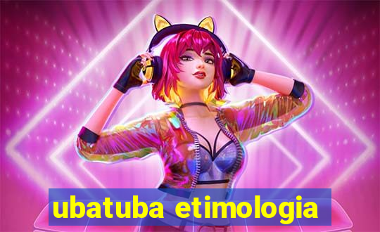 ubatuba etimologia