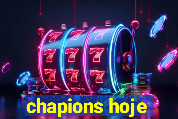 chapions hoje