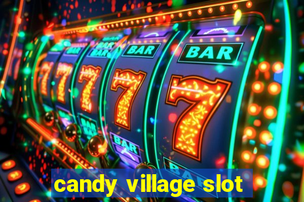 candy village slot