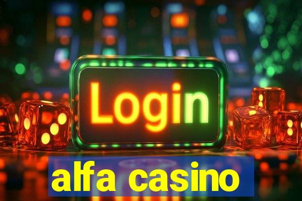 alfa casino