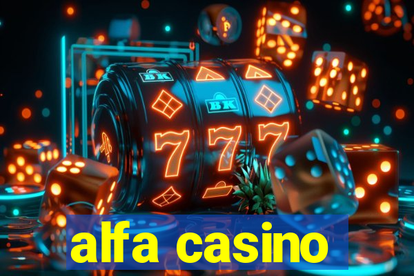 alfa casino