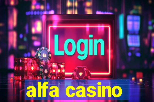 alfa casino