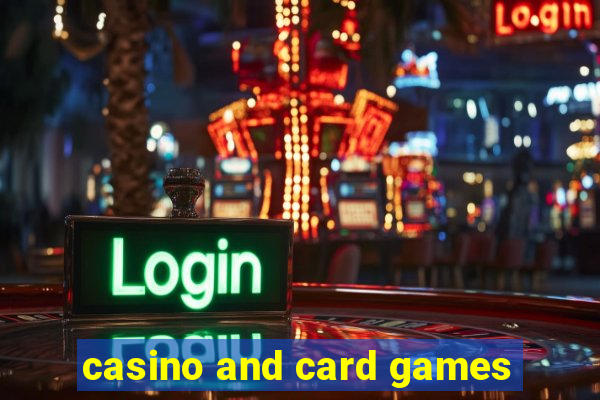 casino and card games