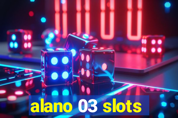 alano 03 slots