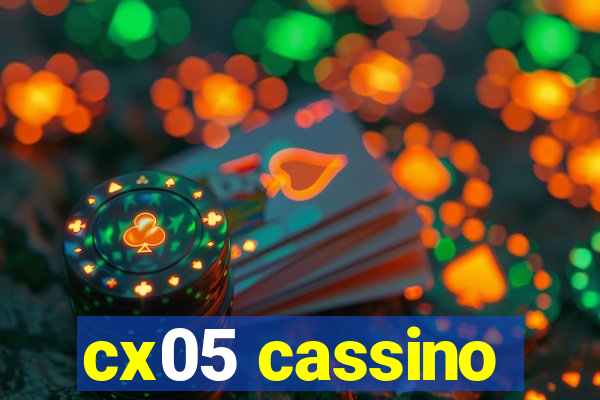 cx05 cassino