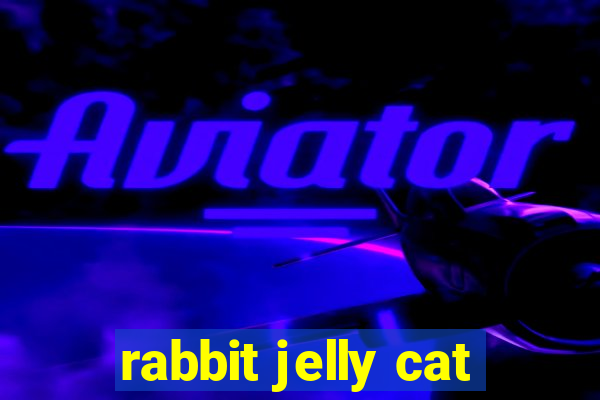 rabbit jelly cat