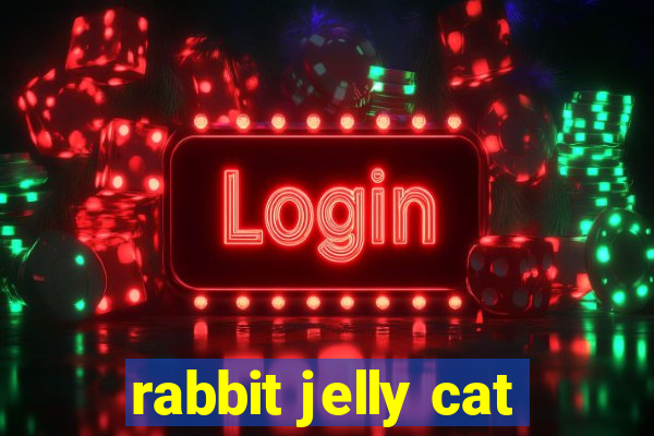 rabbit jelly cat