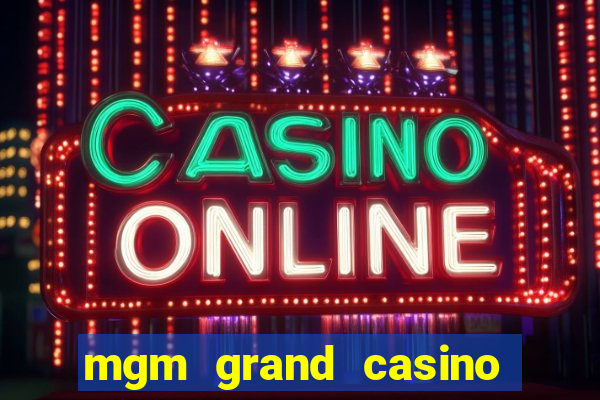 mgm grand casino and hotel