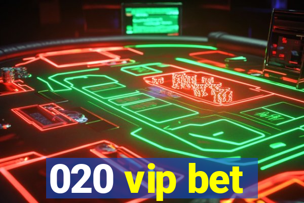 020 vip bet