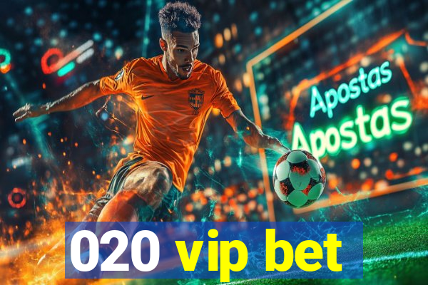 020 vip bet