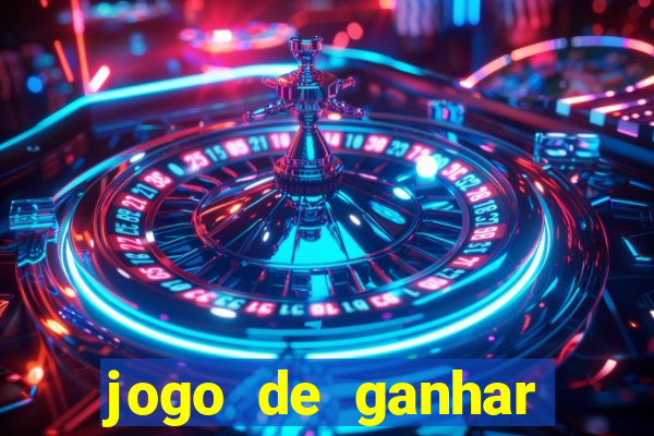 jogo de ganhar dinheiro de verdade