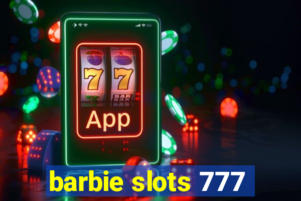 barbie slots 777