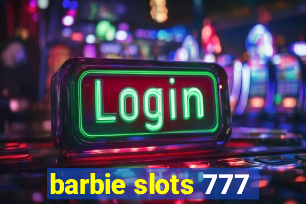 barbie slots 777