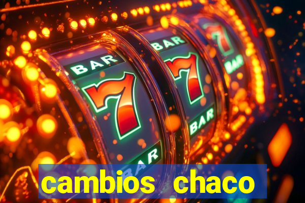 cambios chaco d贸lar guaran铆