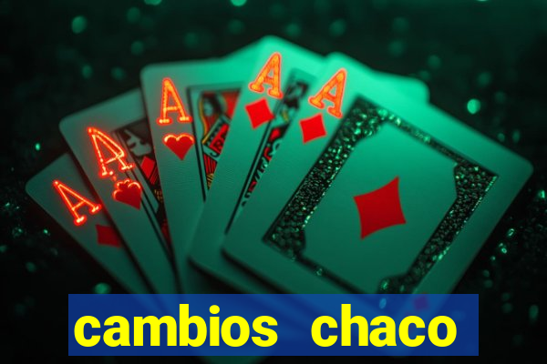 cambios chaco d贸lar guaran铆