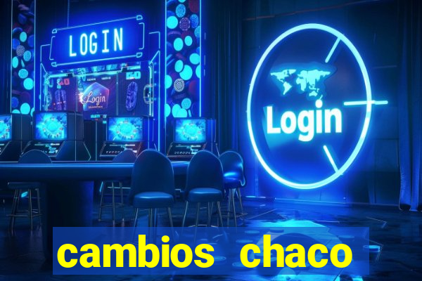 cambios chaco d贸lar guaran铆