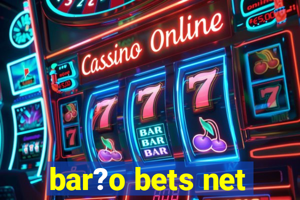 bar?o bets net