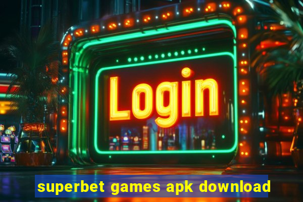 superbet games apk download