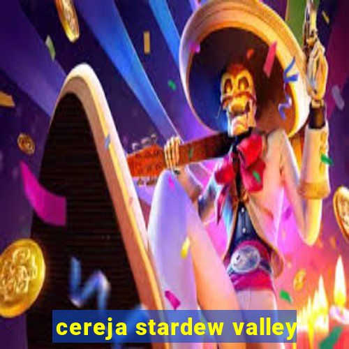 cereja stardew valley