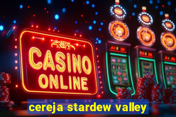 cereja stardew valley