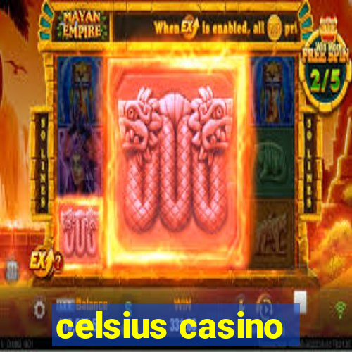 celsius casino