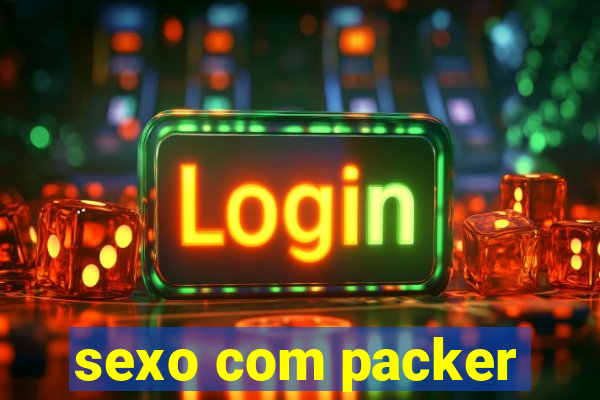 sexo com packer