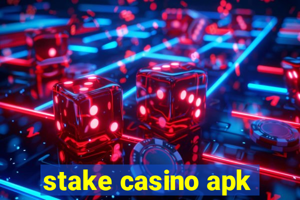 stake casino apk