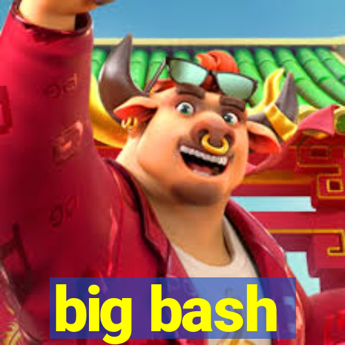 big bash