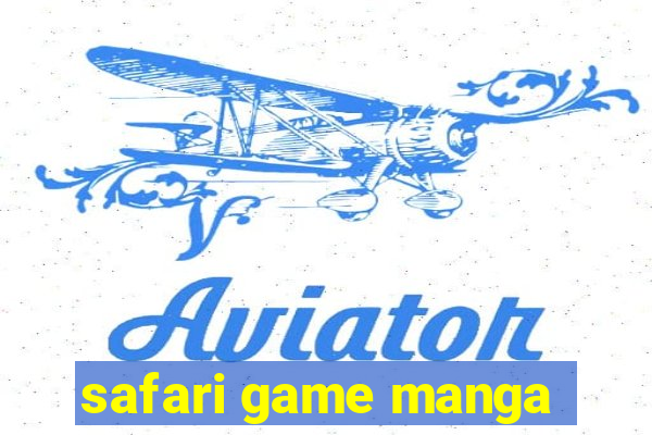 safari game manga