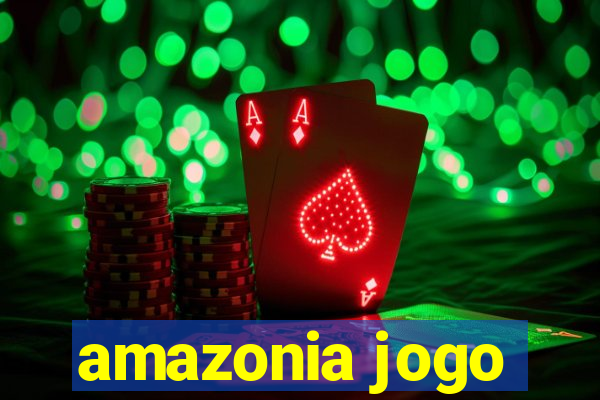 amazonia jogo