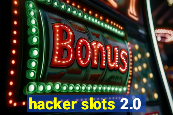 hacker slots 2.0