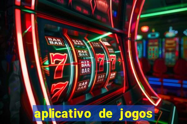 aplicativo de jogos online para ganhar dinheiro