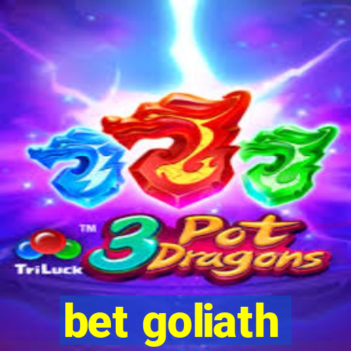 bet goliath