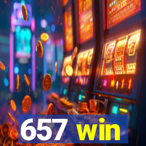 657 win