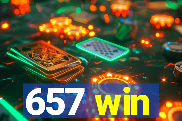 657 win