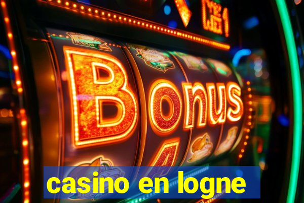 casino en logne