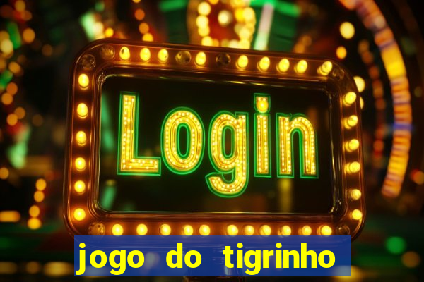 jogo do tigrinho ganha mesmo