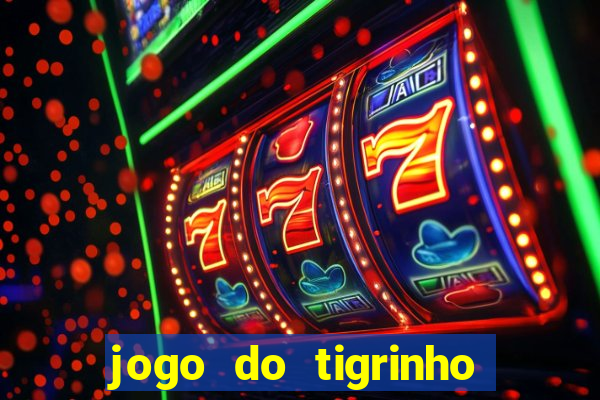 jogo do tigrinho ganha mesmo