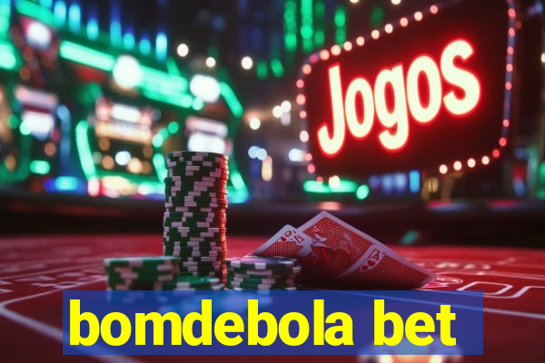 bomdebola bet