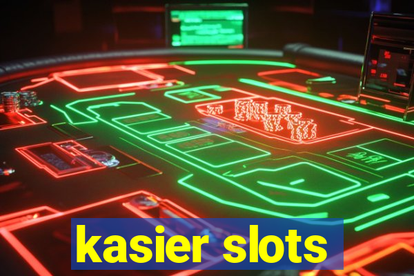 kasier slots