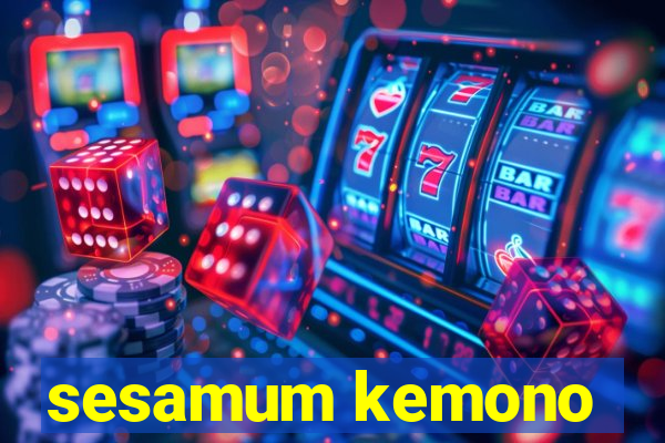 sesamum kemono