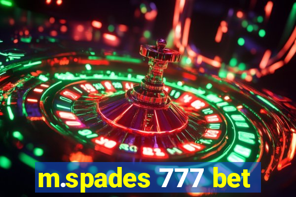 m.spades 777 bet