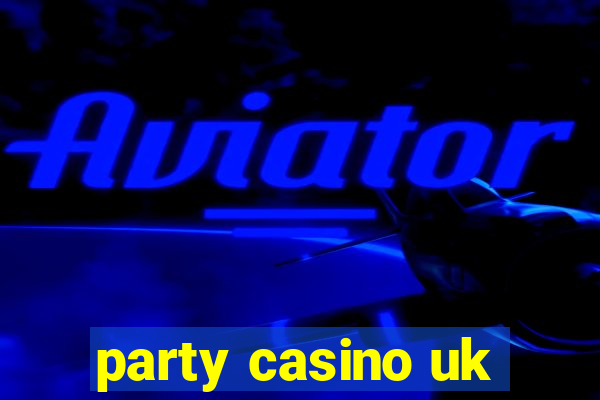 party casino uk