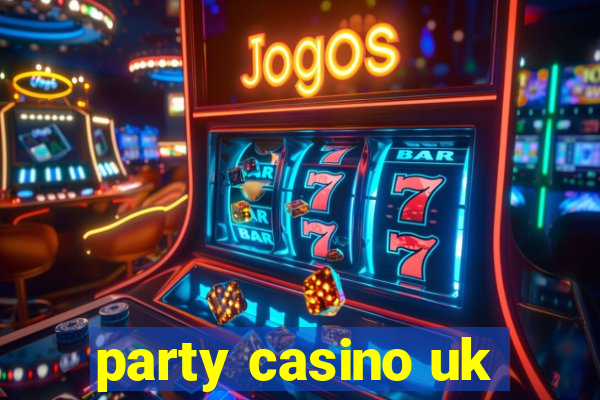 party casino uk