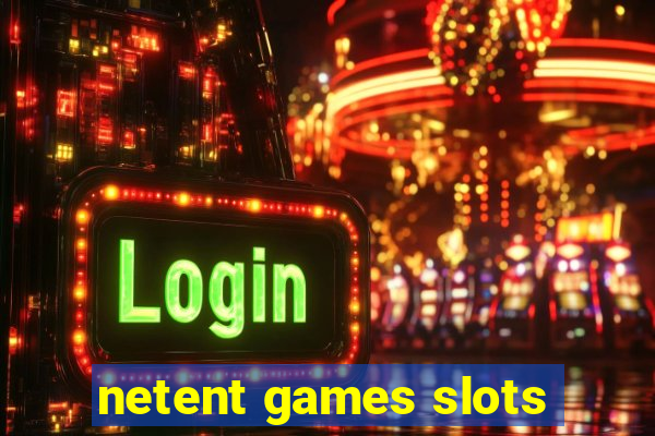 netent games slots